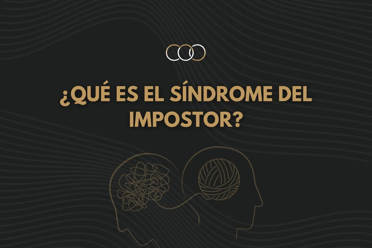 ¿Qué es el Síndrome del Impostor y cómo reconocer si lo sufres?